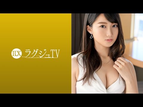 259LUXU-1076 ラグジュTV 1069 エロいスイッチが入った途端、小悪魔のような表情を浮かべねっとりとした舌使いを披露！止めどない快楽に感度が増した體が歓喜の反応を魅せる！