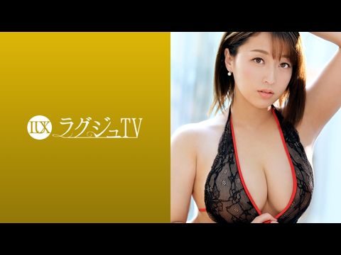 259LUXU-1089 ラグジュTV 1084 圧倒的な巨乳！魔性的なグラマラスボディの元CA人妻！快楽に貪欲になった淫美なカラダが巨根を求め、自ら腰振りイキ亂れる！